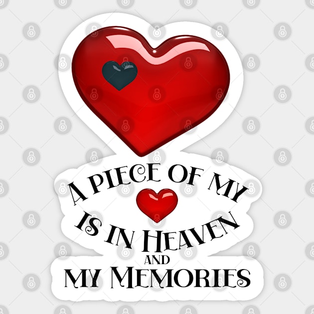A piece of my heart is in Heaven and my Memories Sticker by Blue Butterfly Designs 